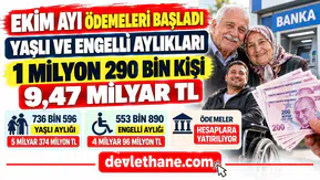 Ekim Ayı Yaşlı ve Engelli Aylıkları Hesaplara Yatırıldı: 1 Milyon 290 Bin Kişiye 9,47 Milyar TL