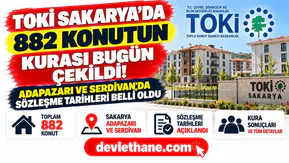 TOKİ Sakarya’da 882 konutun kurası bugün çekildi: Adapazarı ve Serdivan’da sözleşme tarihleri belli oldu
