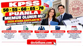 KPSS 50, 55, 60, 65 ve 70 Puanla Memur Olunur mu? 2026 Atama Şartları ve Başvuru Yapılabilecek Kadrolar