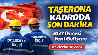 Belediye ve Taşeron İşçilere Kadro Geliyor Mu? Kritik Süreç Başladı