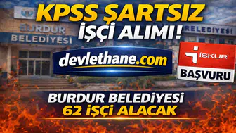 Burdur Belediyesi 62 İşçi Alımı Yapacak! KPSS Şartı Yok