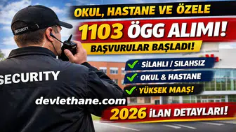 Okullara, Hastanelere ve Özel Sektöre 1103 Özel Güvenlik Görevlisi Alımı Başladı! 2026 İlan Detayları Açıklandı