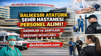 Balıkesir Atatürk Şehir Hastanesi Personel Alımı 2026: Kadrolar, Başvuru Şartları ve Tüm Süreç Detayları