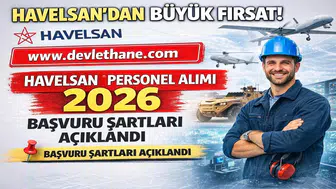 HAVELSAN Personel Alımı 2026 Başladı! Başvuru Şartları ve Tüm Detaylar Açıklandı
