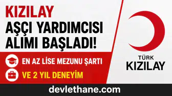 Kızılay Aşçı Yardımcısı Alımı Başladı! En Az Lise Mezunu Şartı ve 2 Yıl Deneyim