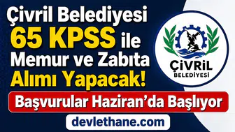 Çivril Belediyesi 65 KPSS ile Memur ve Zabıta Alımı Yapacak! Başvurular Haziran’da Başlıyor