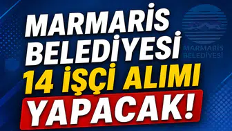 Marmaris Belediyesi 14 İşçi Alımı Yapacak! Başvuru Tarihleri ve Şartlar Açıklandı