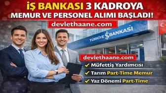 İş Bankası Personel Alımı 2026 Başladı! 3 Kadro İçin Başvuru Ekranı Açıldı