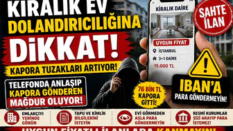 Kiralık Ev Tuzaklarına Dikkat! Kapora Dolandırıcılığı Artıyor