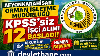 Afyonkarahisar Orman İşletme Müdürlüğü KPSS’siz 12 İşçi Alımı Başladı! İŞKUR İUP Başvuru Şartları ve Tüm Detaylar