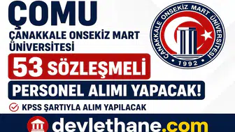 ÇOMÜ 53 Sözleşmeli Personel Alımı Yapacak! KPSS İle Başvurular Başlıyor