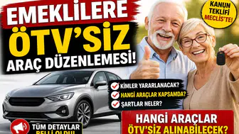 Emeklilere ÖTV’siz Araç Düzenlemesi Gündemde: Kimleri Kapsayacak, Şartlar Netleşti mi?