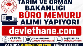 Tarım ve Orman Bakanlığı Büro Memuru Alımı Başladı! KPSS 70 Puanla Başvuru Yapılabilecek