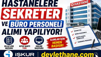 Hastanelere Sekreter ve Büro Personeli Alımı Başladı! İŞKUR Üzerinden Başvurular Alınıyor