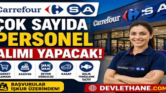 CarrefourSA Çok Sayıda Personel Alımı Yapacak! Kasiyer, Reyon Görevlisi ve Market Personeli Alınacak