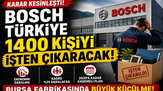 Bosch Türkiye’den Kritik Karar: 1.400 Kişi İşten Çıkarılacak