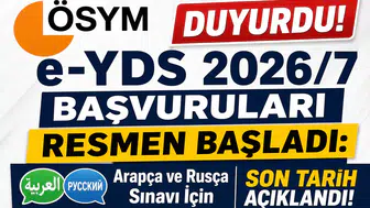 ÖSYM Duyurdu! e-YDS 2026/7 Başvuruları Resmen Başladı: Arapça ve Rusça Sınavı İçin Son Tarih Açıklandı