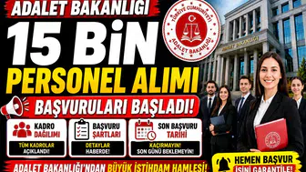 Adalet Bakanlığı 15 Bin Personel Alımı Başvuruları Başladı! İşte Kadro Dağılımı, Şartlar ve Son Başvuru Tarihi