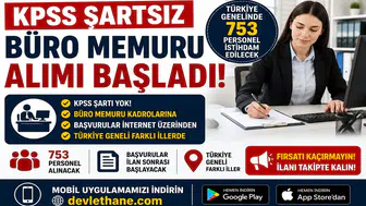 KPSS Şartsız Büro Memuru Alımı Başladı! Türkiye Genelinde 753 Personel İstihdam Edilecek