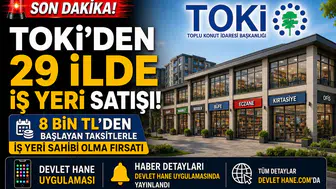 TOKİ'den 29 İlde İş Yeri Satışı! 8 Bin TL'den Başlayan Taksitlerle İş Yeri Sahibi Olma Fırsatı