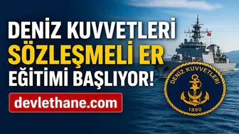 Deniz Kuvvetleri Komutanlığı Sözleşmeli Er Eğitimi Başlıyor! Kesin Kayıt Tarihleri ve İstenen Belgeler Açıklandı