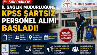 İl Sağlık Müdürlüğüne KPSS Şartsız Personel Alımı Başladı! İŞKUR Üzerinden Temizlik Görevlisi Alınacak