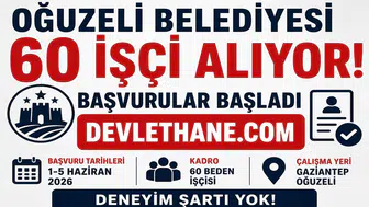 Oğuzeli Belediyesi 60 İşçi Alımı Yapacak! Başvurular Başladı, Deneyim Şartı Aranmıyor