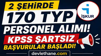 KPSS Şartsız 170 Kişilik TYP Personel Alımı Başladı! Başvurular İçin Son Günler