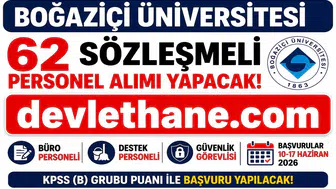 Boğaziçi Üniversitesi 62 Sözleşmeli Personel Alımı Yapacak! Başvurular Başladı, KPSS ile Büro Personeli, Destek Personeli ve Güvenlik Görevlisi Alınacak