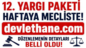 12. Yargı Paketi Gelecek Hafta TBMM’ye Sunuluyor! İşte Düzenlemede Yer Alması Beklenen Başlıklar
