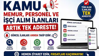 Kamu Memur, Personel ve İşçi Alım İlanları Artık Tek Adreste! Güncel İlanları Anında Takip Edin