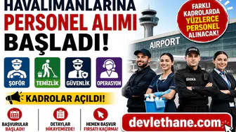 Havalimanlarına Personel Alımı Başladı! Şoför, Temizlik, Güvenlik ve Operasyon Kadroları Açıldı