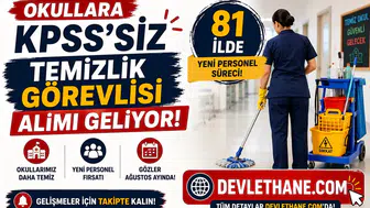 Okullara KPSS'siz Temizlik Görevlisi Alımı Geliyor! 81 İlde Yeni Personel Süreci İçin Gözler Ağustos Ayında