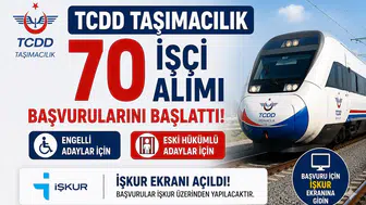 TCDD Taşımacılık 70 İşçi Alımı Başvurularını Başlattı! Engelli ve Eski Hükümlü Adaylar İçin İŞKUR Ekranı Açıldı