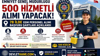 Emniyet Genel Müdürlüğü 500 Hizmetli Alımı Yapacak! 78 İlde EGM Personel Alımı Başvuru Şartları Açıklandı