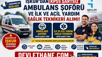 İŞKUR'dan KPSS Şartsız Ambulans Şoförü ve İlk ve Acil Yardım Sağlık Teknikeri Alımı! Başvurular Başladı