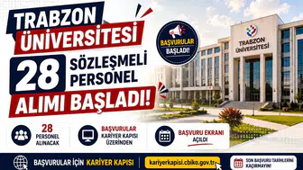 Trabzon Üniversitesi 28 Sözleşmeli Personel Alımı Başladı! Kariyer Kapısı Başvuru Ekranı Açıldı