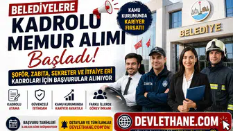 Belediyelere Kadrolu Memur Alımı Başladı! Şoför, Zabıta, Sekreter ve İtfaiye Eri Kadroları İçin Başvurular Alınıyor