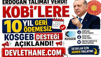 Erdoğan Talimat Verdi! KOBİ'lere 10 Yıl Geri Ödemesiz KOSGEB Desteği Açıklandı