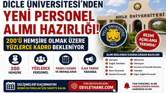 Dicle Üniversitesi'nden Yeni Personel Alımı Hazırlığı! 200'ü Hemşire Olmak Üzere Yüzlerce Kadro Bekleniyor