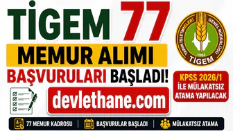 TİGEM 77 Memur Alımı Başvuruları Başladı! KPSS 2026/1 ile Mülakatsız Atama Yapılacak