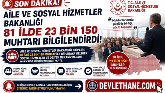 Aile ve Sosyal Hizmetler Bakanlığı 81 İlde 23 Bin 150 Muhtarı Bilgilendirdi
