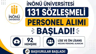 İnönü Üniversitesi 131 Sözleşmeli Personel Alımı Başladı! 92 Hemşire ile Lise ve Ön Lisans Mezunu Personel Alınacak