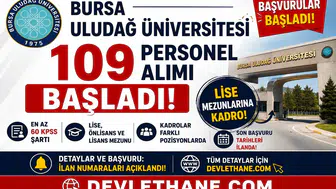 Bursa Uludağ Üniversitesi 109 Personel Alımı Başladı! Lise Mezunlarına Kadro, En Az 60 KPSS Şartı