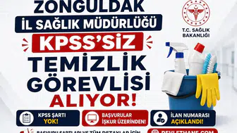 Zonguldak İl Sağlık Müdürlüğü KPSS’siz Temizlik Görevlisi Alıyor! İŞKUR İlan Numarası ve Başvuru Şartları