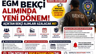 EGM Bekçi Alımında Yeni Dönem: Açıktan Bekçi Alımları Azalacak mı?