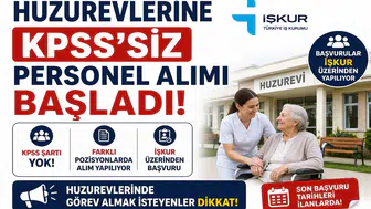 Huzurevlerine KPSS'siz Personel Alımı Başladı! İŞKUR Üzerinden Başvurular Alınıyor
