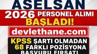 ASELSAN 2026 Personel Alımı Başladı: KPSS Şartı Olmadan 68 Farklı Pozisyona Başvuru Fırsatı