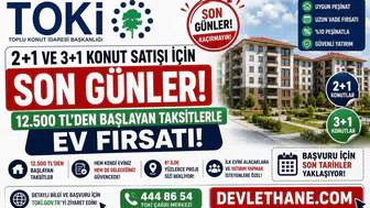 TOKİ 2+1 ve 3+1 Konut Satışı İçin Son Günler: 12.500 TL’den Başlayan Taksitlerle Ev Fırsatı