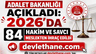 Adalet Bakanlığı Açıkladı: 2026'da 84 Hakim ve Savcı Meslekten İhraç Edildi